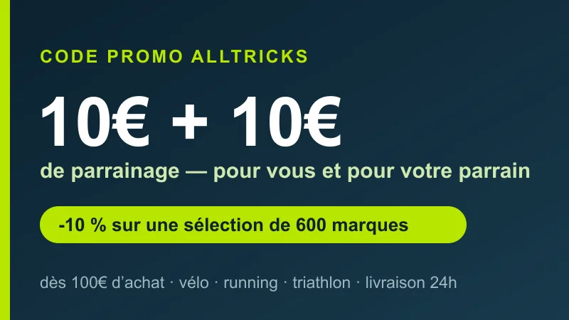 Parrainage Alltricks : 10€ pour le filleul et 10€ pour le parrain dès 100€ d'achat, et codes -10% sur une sélection de 600 marques vélo, running et triathlon
