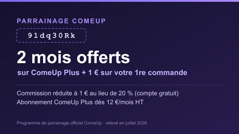 Parrainage ComeUp avec le code 91dq30Rk : 2 mois d'abonnement ComeUp Plus offerts et 1 € sur la 1re commande, commission réduite à 1 € au lieu de 20 %