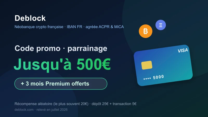 Code promo Deblock : jusqu'à 500€ via le parrainage et 3 mois d'abonnement Premium offerts