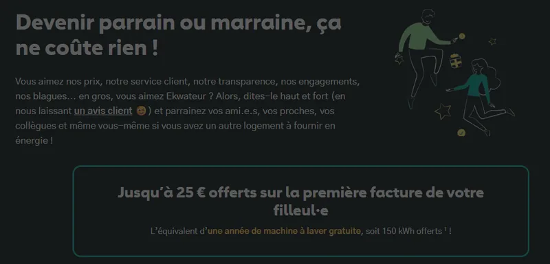 Page parrainage officielle Ekwateur : jusqu'à 25€ offerts sur la première facture du filleul, soit 150 kWh offerts