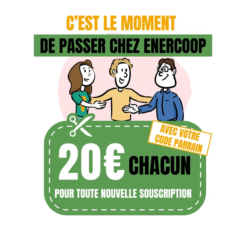 Parrainage Enercoop : 20 euros chacun (parrain et filleul) avec votre code parrain pour toute nouvelle souscription