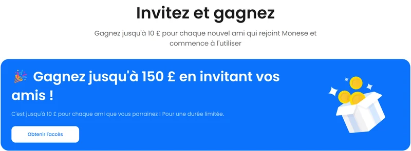Parrainage Monese : jusqu'à 10 £ par filleul et 150 £ au total, offre non éligible en France