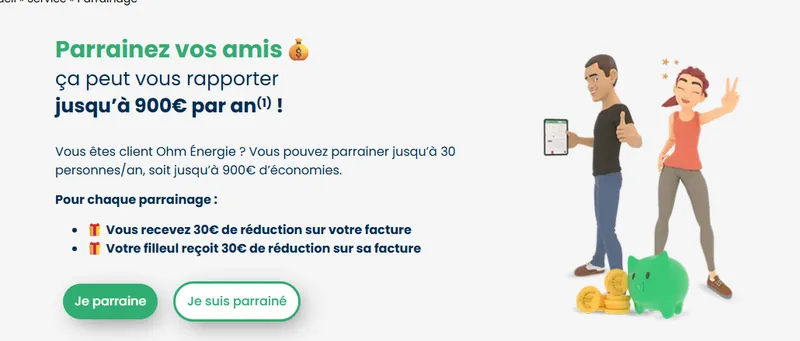 Parrainage Ohm Énergie : 30€ pour le parrain et 30€ pour le filleul, jusqu'à 900€ par an