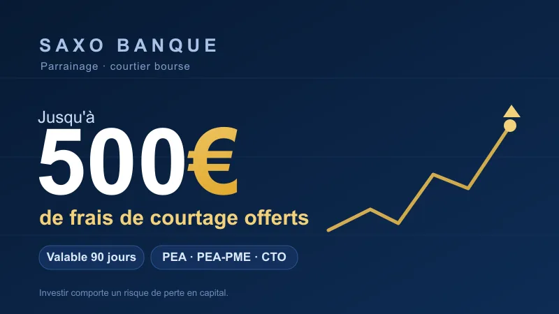Parrainage Saxo Banque : jusqu'à 500 € de frais de courtage offerts, valables 90 jours, sur PEA, PEA-PME ou CTO