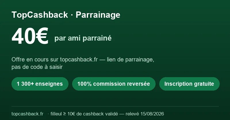 Parrainage TopCashback : jusqu'à 40€ par ami parrainé, offre boostée relevée le 15 août 2026