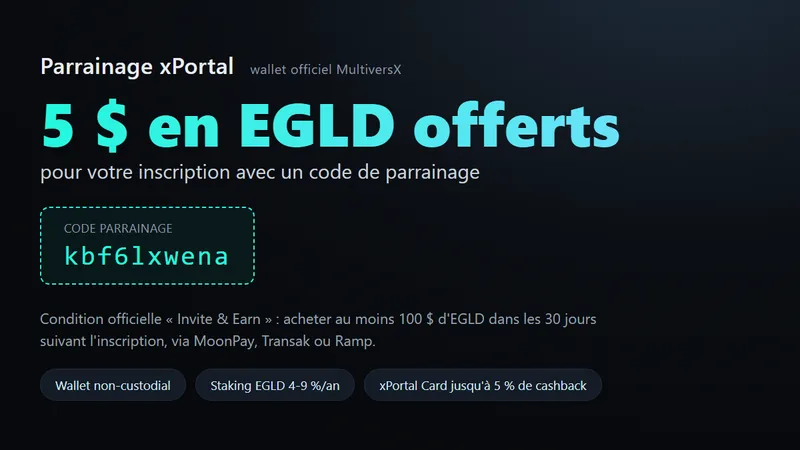 Code parrainage xPortal kbf6lxwena : 5 dollars en EGLD offerts pour 100$ d'EGLD achetés sous 30 jours
