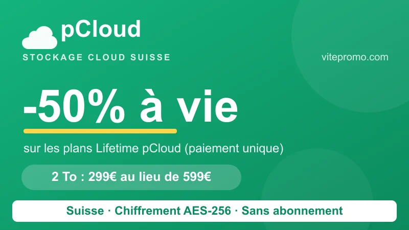 Promo pCloud : -50% sur les plans Lifetime, 2 To à 299€ au lieu de 599€, stockage cloud suisse chiffré AES-256