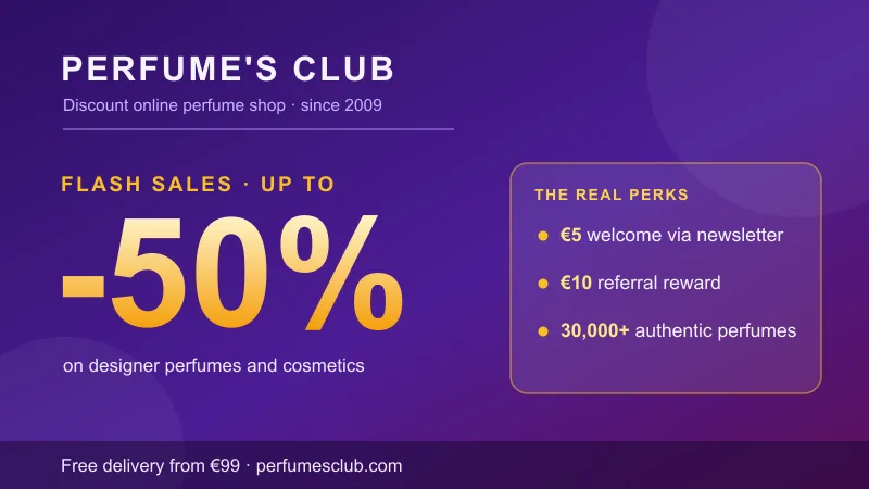 Perfume's Club offers summary: flash sales up to -50%, €5 newsletter welcome, €10 referral, 30,000+ authentic perfumes