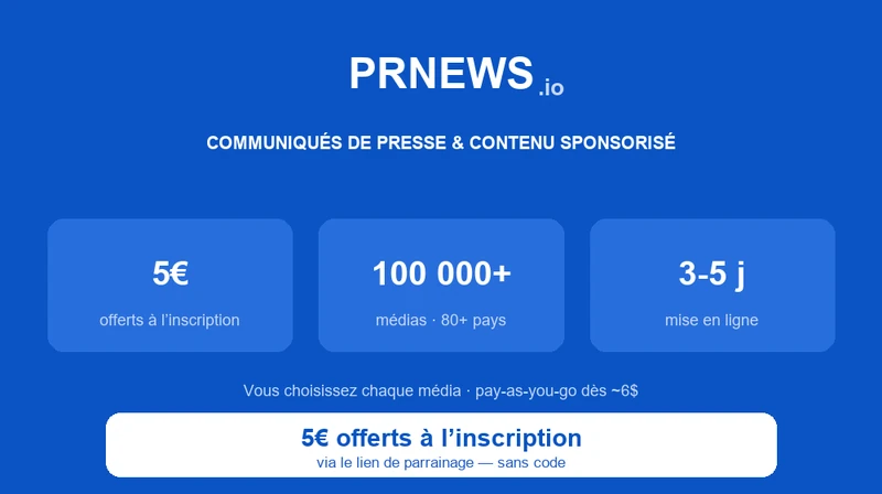PRNEWS.IO : marketplace de communiqués de presse et contenu sponsorisé à la carte, 5€ de crédit offerts à l'inscription via le lien communauté, 105 000+ médias dans ~190 pays, dès 6$ par média