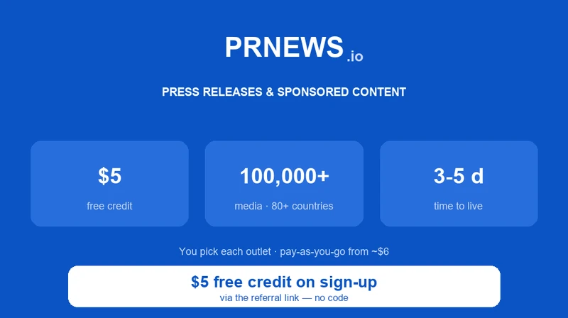 PRNEWS.IO: à-la-carte press-release and sponsored-content marketplace, $5 free credit on sign-up via the community link, 105,000+ media outlets in ~190 countries, from $6 per outlet