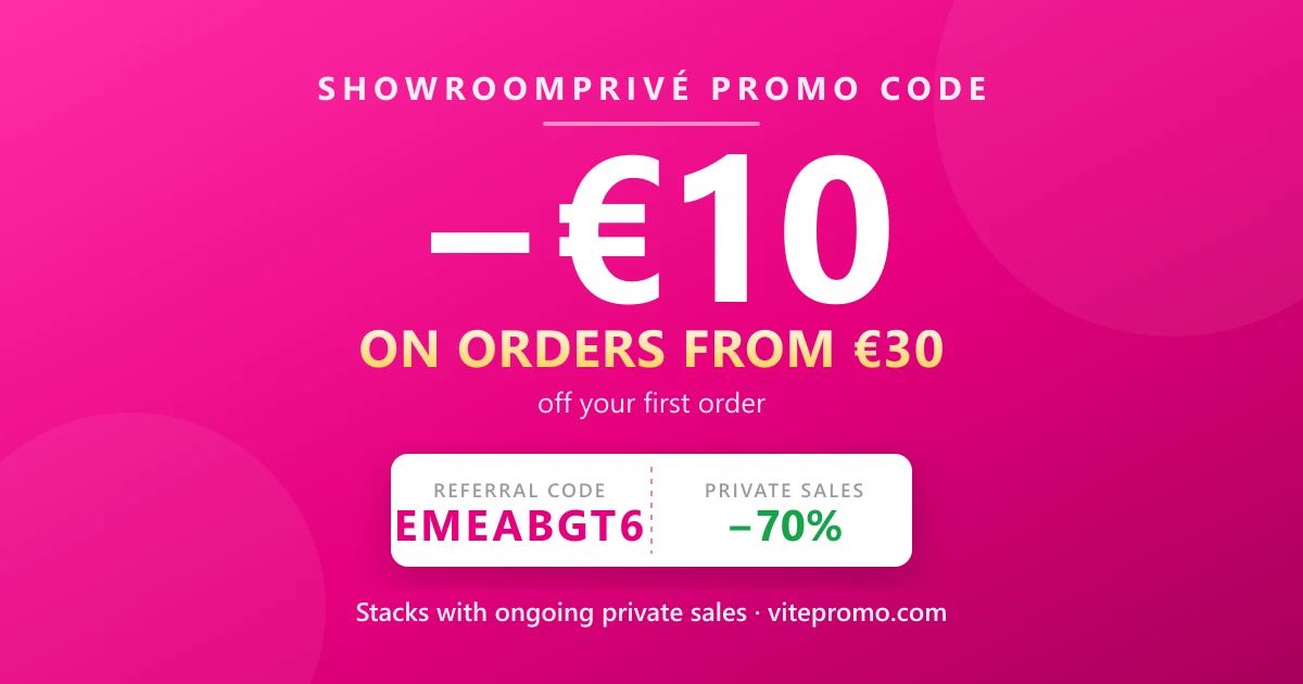 Showroomprivé promo code EMEABGT6: €10 off orders from €30, stackable with private sales up to -70%