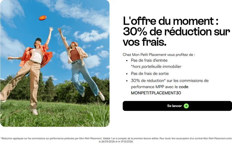 Code promo MONPETITPLACEMENT30 : 30% de réduction sur les commissions de performance Mon Petit Placement
