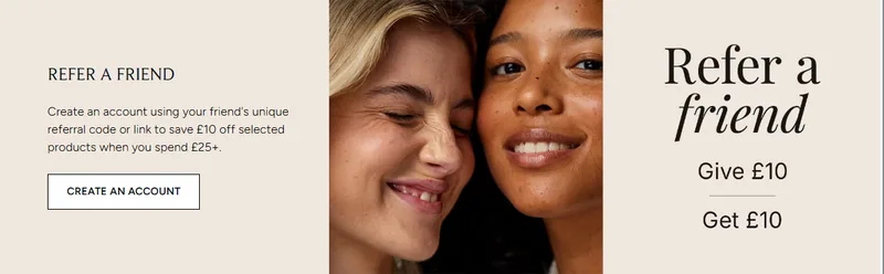 Lookfantastic Refer a Friend programme: give £10, get £10 on orders over £25