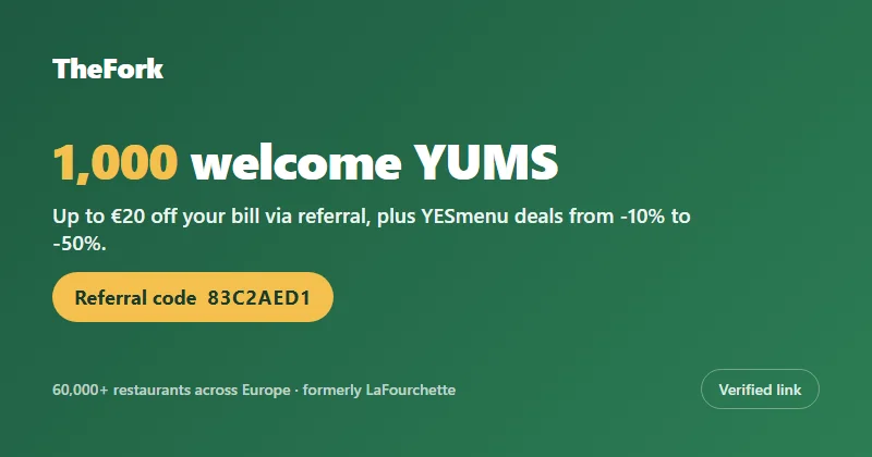 TheFork welcome bonus: 1,000 YUMS via referral code 83C2AED1 (up to €20), plus YESmenu -10% to -50%