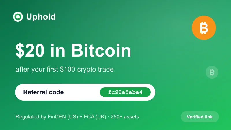 Uphold referral code fc92a5aba4: $20 in Bitcoin after a first $100 crypto trade, FinCEN and FCA regulated platform