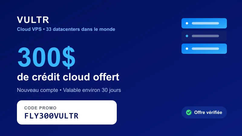 Code promo Vultr FLY300VULTR : 300$ de crédit cloud offert