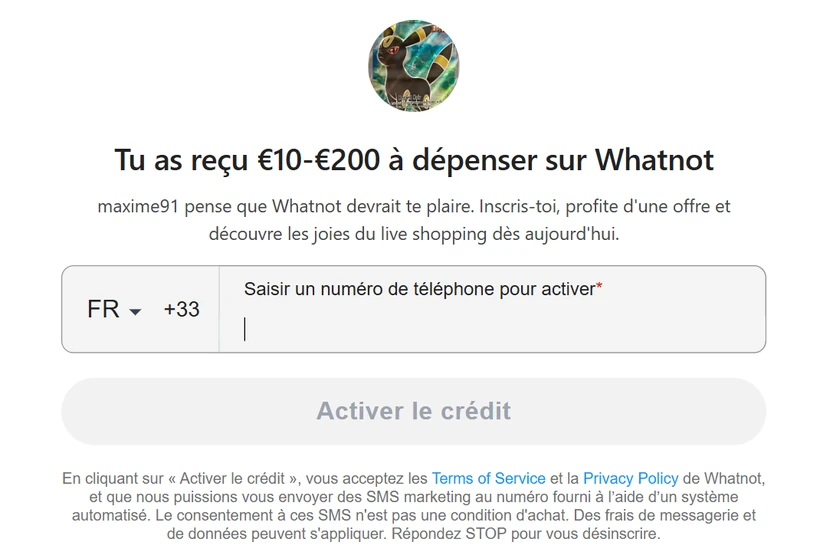 Écran d'invitation Whatnot : crédit de 10€ à 200€ (le plus souvent 15€ en France) à activer après vérification du numéro de téléphone