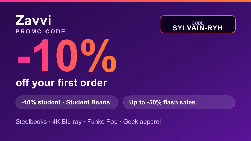 Zavvi promo code: -10% off your first order with referral code SYLVAIN-RYH, β¬5 off β¬50 newsletter sign-up and a permanent -10% student discount via Student Beans, on steelbooks, 4K Blu-ray, Funko Pops and geek apparel